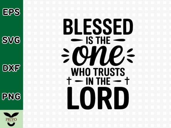 Blessed Is the One Who Trusts in the Lor