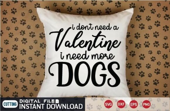 I Don’t Need a Valentine I Need More Do