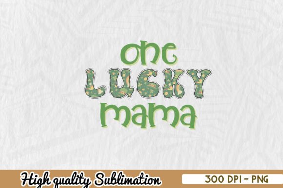 One Lucky Mama St. Patrick’s Day PNG
