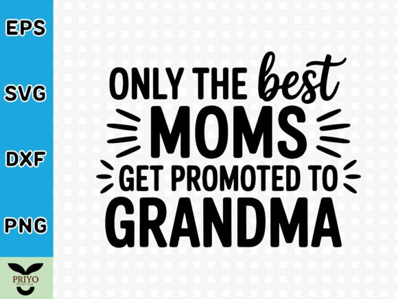 Only the Best Moms Get Promoted to Grand